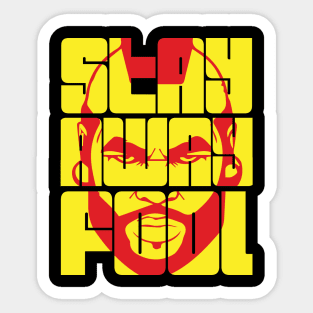 Stay Away Fool! Sticker